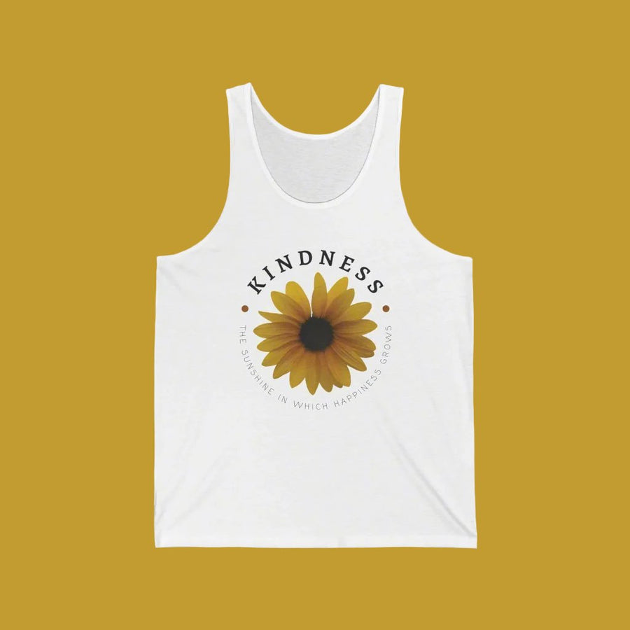 Kindness The Sunshine in Which Happiness Grows Tank, kindness shirt, comfort tee