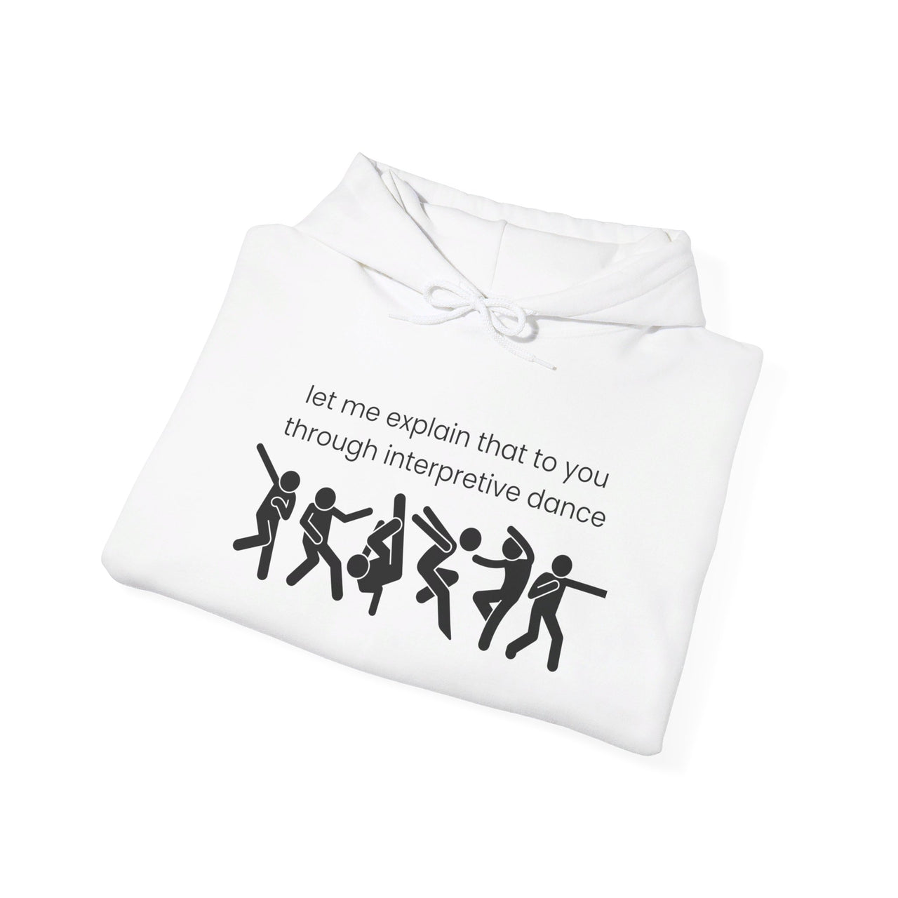 Funny Hoodie, Interpretive dance explanation sweatshirt, researcher humor, dancer gift, husband gift, birthday gift, holiday gift