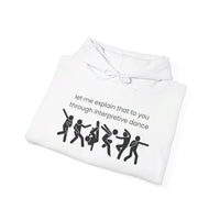 Thumbnail for Funny Hoodie, Interpretive dance explanation sweatshirt, researcher humor, dancer gift, husband gift, birthday gift, holiday gift