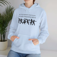 Thumbnail for Funny Hoodie, Interpretive dance explanation sweatshirt, researcher humor, dancer gift, husband gift, birthday gift, holiday gift